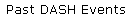 Past DASH Events